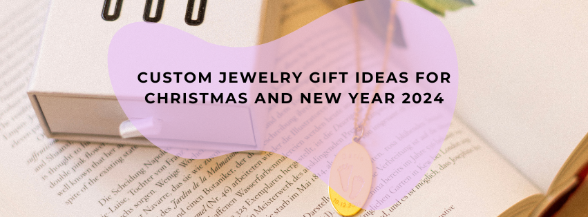 Chapter 22 – The Best Custom Jewelry Gifts for Christmas 2024