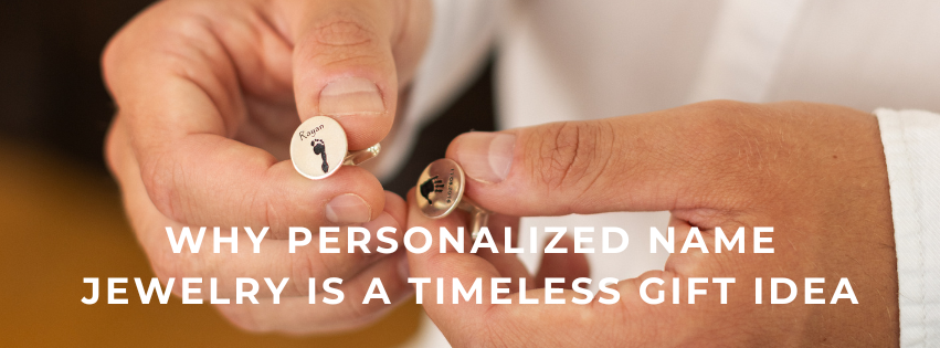 Chapter 16 – Why Personalized Name Jewelry Is a Timeless Gift