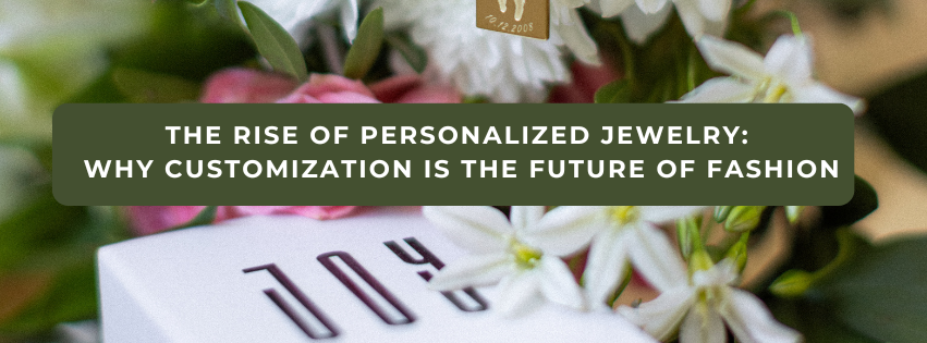 Chapter 28 – The Rise of Personalized Jewelry: Customization Is the Future