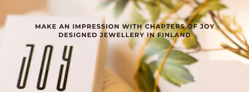 Chapter 11 – Make an Impression with Chapters of Joy Jewelry in Finland